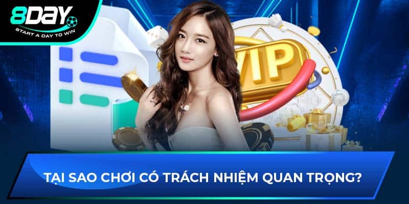 Tại sao chơi có trách nhiệm quan trọng?