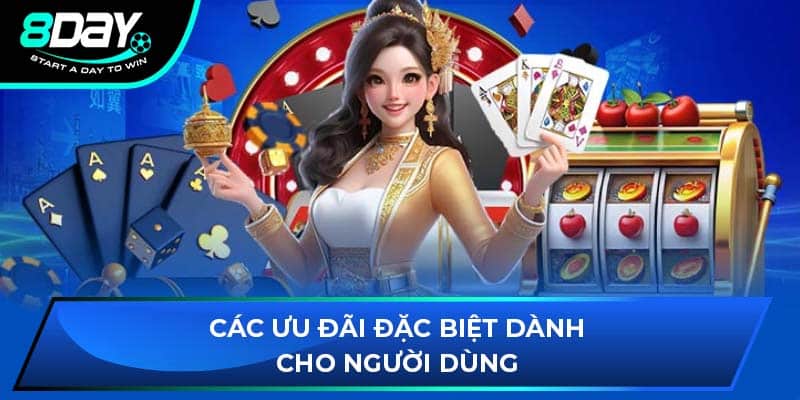 Các ưu đãi đặc biệt dành cho người dùng