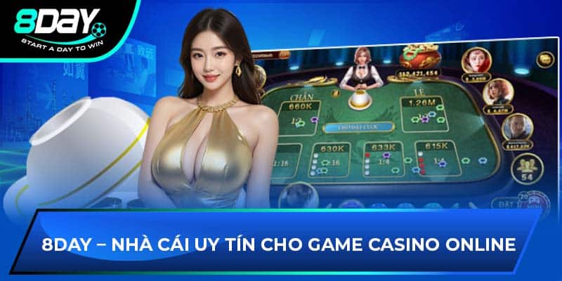 8DAY – Nhà cái uy tín cho game casino online