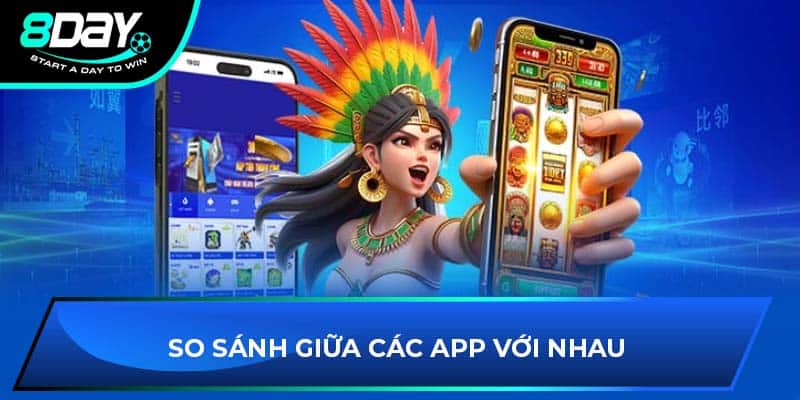 So sánh giữa các app với nhau