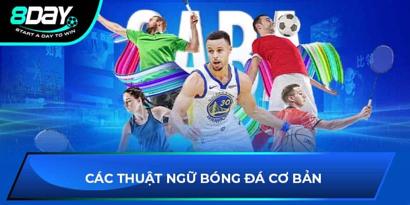 Các thuật ngữ bóng đá cơ bản