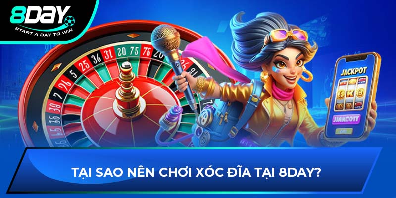 Tại sao nên chơi xóc đĩa tại 8DAY?